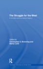 The Struggle for the West : A Divided and Contested Legacy - eBook