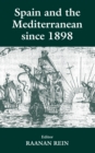 Spain and the Mediterranean Since 1898 - eBook