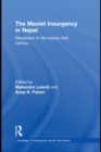 The Maoist Insurgency in Nepal : Revolution in the Twenty-first Century - eBook