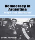 Democracy in Argentina : Hope and Disillusion - eBook