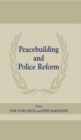 Peacebuilding and Police Reform - eBook