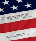 The Liberal Tradition in American Politics : Reassessing the Legacy of American Liberalism - eBook