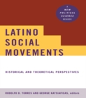 Latino Social Movements : Historical and Theoretical Perspectives - eBook