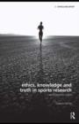 Ethics, Knowledge and Truth in Sports Research : An Epistemology of Sport - eBook