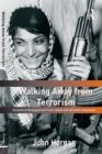 Walking Away from Terrorism : Accounts of Disengagement from Radical and Extremist Movements - eBook