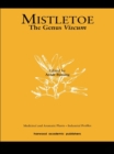 Mistletoe : The Genus Viscum - eBook