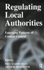 Regulating Local Authorities : Emerging Patterns of Central Control - eBook