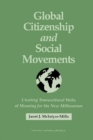 Global Citizenship and Social Movements : Creating Transcultural Webs of Meaning for the New Millennium - eBook