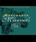 Merchants and Marvels : Commerce, Science, and Art in Early Modern Europe - eBook