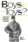 Boys and their Toys : Masculinity, Class and Technology in America - eBook