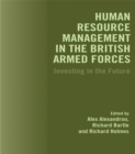 Human Resource Management in the British Armed Forces : Investing in the Future - eBook