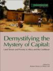 Demystifying the Mystery of Capital : Land Tenure & Poverty in Africa and the Caribbean - eBook
