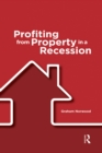 Profiting from Property in a Recession - eBook
