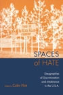 Spaces of Hate : Geographies of Discrimination and Intolerance in the U.S.A. - eBook