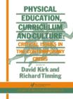 Physical Education, Curriculum And Culture : Critical Issues In The Contemporary Crisis - eBook