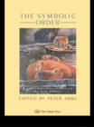 The Symbolic Order : A Contemporary Reader On The Arts Debate - eBook