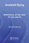 Assisted Dying : Reflections on the Need for Law Reform - eBook