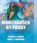 Munchausen by Proxy : Identification, Intervention, and Case Management - eBook