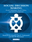 Social Decision Making : Social Dilemmas, Social Values, and Ethical Judgments - eBook