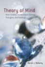 Theory of Mind : How Children Understand Others' Thoughts and Feelings - eBook