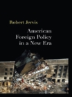 American Foreign Policy in a New Era - eBook