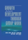 Growth and Development Through Group Work - eBook