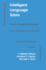 Intelligent Language Tutors : Theory Shaping Technology - eBook