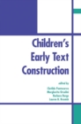 Children's Early Text Construction - eBook