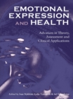 Emotional Expression and Health : Advances in Theory, Assessment and Clinical Applications - eBook
