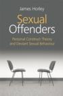Sexual Offenders : Personal Construct Theory and Deviant Sexual Behaviour - eBook