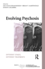 Evolving Psychosis : Different Stages, Different Treatments - eBook