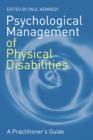 Psychological Management of Physical Disabilities : A Practitioner's Guide - eBook