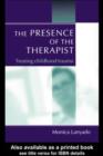 The Presence of the Therapist : Treating Childhood Trauma - eBook