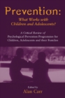 Prevention: What Works with Children and Adolescents? : A Critical Review of Psychological Prevention Programmes for Children, Adolescents and their Families - eBook