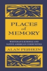 Places of Memory : Whiteman's Schools and Native American Communities - eBook