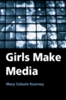 Girls Make Media - eBook