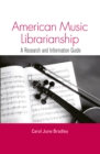 American Music Librarianship : A Research and Information Guide - eBook