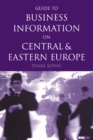 Guide to Business Information on Central and Eastern Europe - eBook