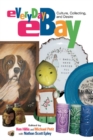 Everyday eBay : Culture, Collecting, and Desire - eBook