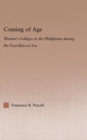 Coming of Age : Women's Colleges in the Philippines During the Post-Marcos Era - eBook