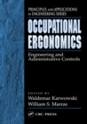 Occupational Ergonomics : Engineering and Administrative Controls - eBook