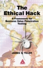 The Ethical Hack : A Framework for Business Value Penetration Testing - eBook