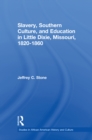 Slavery, Southern Culture, and Education in Little Dixie, Missouri, 1820-1860 - eBook