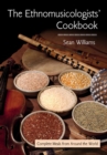 The Ethnomusicologists' Cookbook : Complete Meals from Around the World - eBook