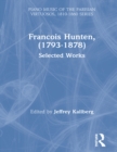 Francois Hunten, (1793-1878) : Selected Works - eBook