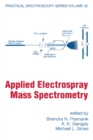 Applied Electrospray Mass Spectrometry : Practical Spectroscopy Series Volume 32 - eBook