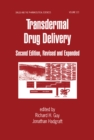 Transdermal Drug Delivery Systems : Revised and Expanded - eBook
