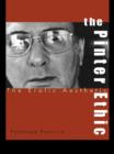 The Pinter Ethic : The Erotic Aesthetic - eBook