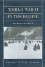 World War II in the Pacific : An Encyclopedia - eBook
