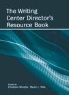 The Writing Center Director's Resource Book - eBook